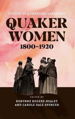 Quaker Women, 1800-1920 - Healey, Robynne