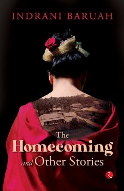 The Homecoming and Other Stories - Baruah, Indrani