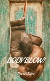 Body Blow! Body Blow!