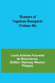 Memoirs of Napoleon Bonaparte (Volume 06)