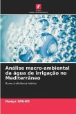 Análise macro-ambiental da água de irrigação no Mediterrâneo