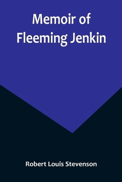 Memoir of Fleeming Jenkin - Louis Stevenson, Robert