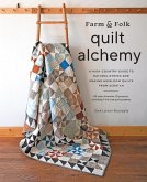 Farm & Folk Quilt Alchemy Farm & Folk Quilt Alchemy