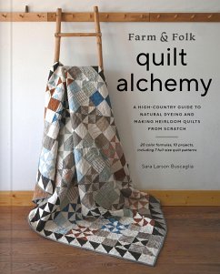 Farm & Folk Quilt Alchemy - Buscaglia, Sara