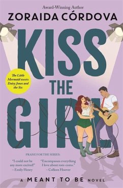 Kiss the Girl: A Meant to Be Novel - Cordova, Zoraida