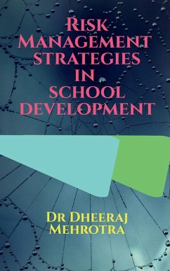 Risk Management Strategies in School Development - Mehrotra, Dheeraj