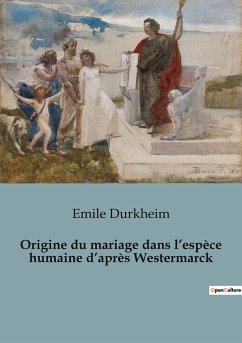 Origine du mariage dans l¿espèce humaine d¿après Westermarck - Durkheim, Emile