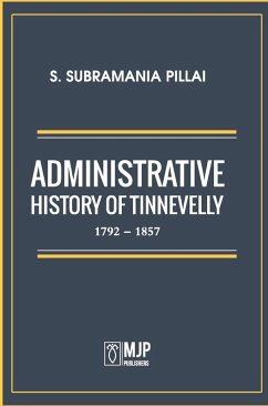 Cover ADMINISTRATIVE HISTORY OF TINNEVELLY 1792 - 1857