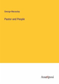 Pastor and People - Macaulay, George