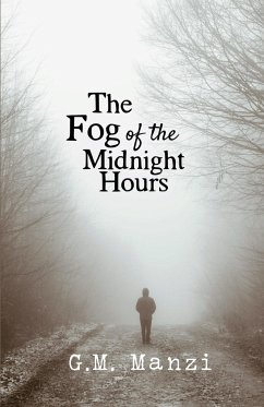 The Fog of the Midnight Hours - Manzi, G. M.