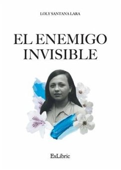 El enemigo invisible - Loly Santana Lara