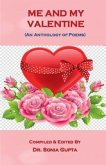 Me and My Valentine: (An Anthology of Poems) (Paperback, 1st Edition, Feb 2023)