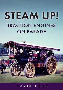 Steam Up! Traction Engines on Parade - Reed, David