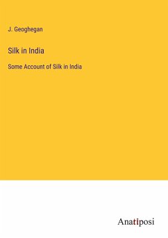 Silk in India - Geoghegan, J.