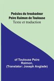 Poésies du troubadour Peire Raimon de Toulouse