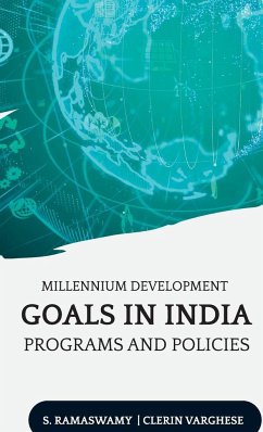 MILLENNIUM DEVELOPMENT GOALS IN INDIA PROGRAMS AND POLICIES - Ramaswamy, S.; Varghese, Clerin