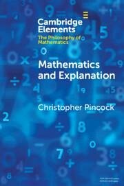 Mathematics and Explanation - Pincock, Christopher (Ohio State University)