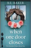 When One Door Closes (The Scarsdale Fosters, #1) (eBook, ePUB) When One Door Closes (The Scarsdale Fosters, #1) (eBook, ePUB)