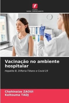 Vacinação no ambiente hospitalar - ZAOUI, Chahinaize;TADJ, Keltouma