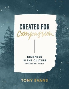 Kindness in the Culture Devotional Guide: Created for Compassion - Evans, Tony
