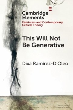 This Will Not Be Generative - Ramirez-D'Oleo, Dixa (Brown University, Rhode Island)