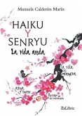 Haiku y Senryu. La vida anda