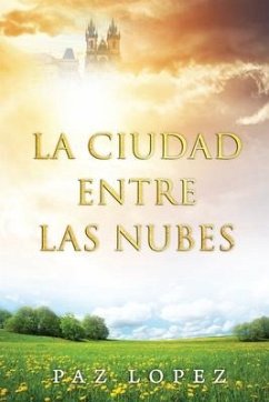 La Ciudad Entre Las Nubes - Lopez, Paz