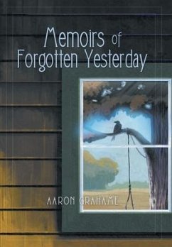 Memoirs of Forgotten Yesterday - Grahame, Aaron