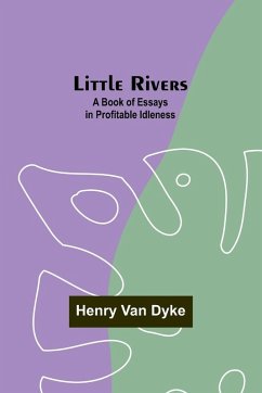 Little Rivers - Dyke, Henry Van