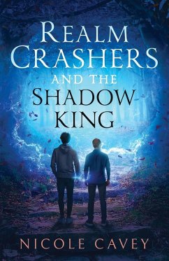 Realm Crashers and the Shadow King - Cavey, Nicole