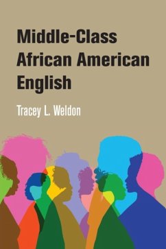 Middle-Class African American English - Weldon, Tracey L. (University of South Carolina)