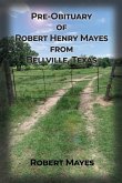 Pre-obituary of Robert Henry Mayes from Bellville, Texas