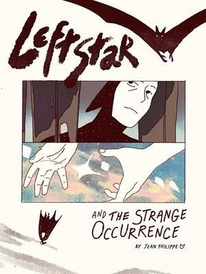 Leftstar and the Strange Occurrence Leftstar and the Strange Occurrence