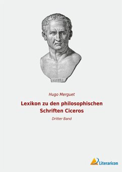 Lexikon zu den philosophischen Schriften Ciceros - Merguet, Hugo