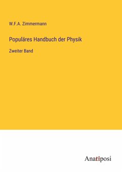 Populäres Handbuch der Physik - Zimmermann, W. F. A.