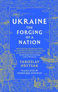 UKRAINE The Forging of a Nation - Hrytsak, Yaroslav