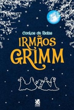 Contos de fadas dos Irmãos Grimm - Grimm, Wilhelm; Grimm, Jacob