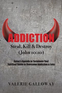 Addiction Steal, Kill & Destroy - Galloway, Valerie