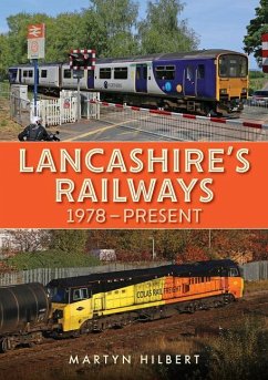 Lancashire's Railways - Hilbert, Martyn