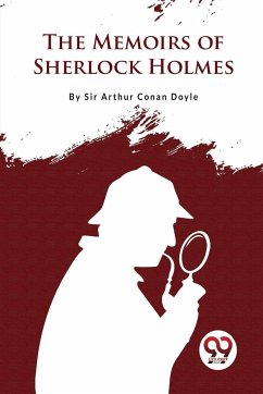 The Memoirs of Sherlock Holmes - Doyle, Arthur Conan