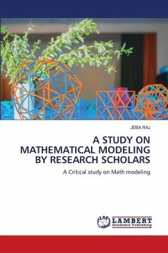A STUDY ON MATHEMATICAL MODELING BY RESEARCH SCHOLARS