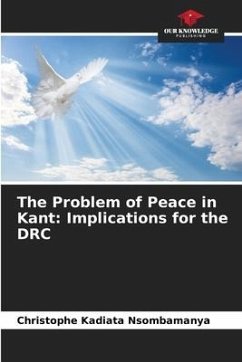 The Problem of Peace in Kant: Implications for the DRC - KADIATA NSOMBAMANYA, Christophe