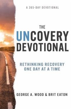 The Uncovery Devotional - Wood, George A; Eaton, Brit