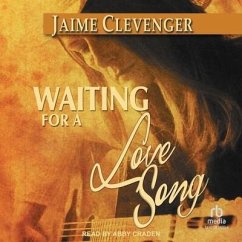 Waiting for a Love Song - Clevenger, Jaime