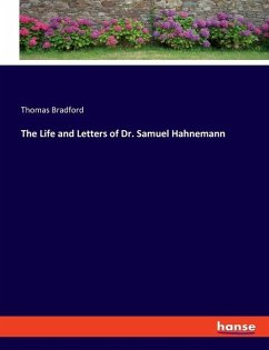 The Life and Letters of Dr. Samuel Hahnemann - Bradford, Thomas