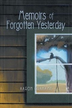 Memoirs of Forgotten Yesterday - Grahame, Aaron