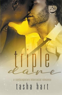 Triple Dare (A Contemporary Interracial Romance) - Hart, Tasha
