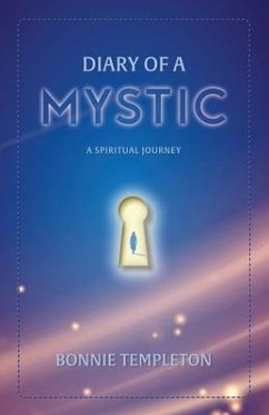 Diary of a Mystic: A Spiritual Journey - Templeton, Bonnie