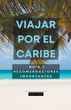 Cover Viajar por el Caribe, guía y recomendaciones importantes