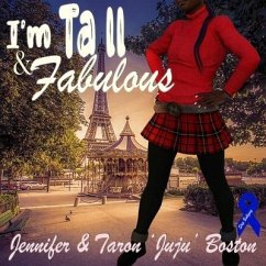 I'm Tall & Fabulous - Boston, Taron 'Juju'; Boston, Jennifer